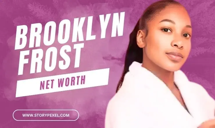 Brooklyn Frost Net Worth